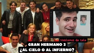 GRAN HERMANO 3 ¿Al cielo o al infierno GALA 3  Hablamos de tele [upl. by Thurber]