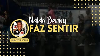 Naldo Benny  Faz Sentir COREOGRAFIA Prof Junnyor Cruz [upl. by Dinse925]