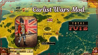 Total FOTS CARLIST WARS MOD UNITED KINGDOM CAMPAIGN EARLY ALPHA GAMEPLAY [upl. by Traweek282]