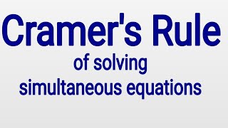 Cramers Rule Explained [upl. by Zarger722]