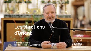 Les Chrétiens dOrient Mgr Pascal Gollnisch [upl. by Buiron256]