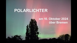 Polarlichter am 10 Oktober 2024 [upl. by Bilac970]