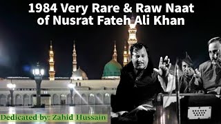 Very Rare and Raw Naat of Ustaad Nusrat Fateh Ali Khan 1984  Nasheed Eid Milaad [upl. by Varini116]