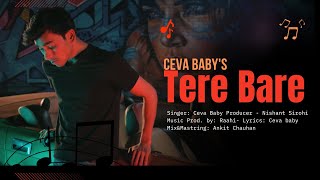 New Song 2024  Tere Bare  Ceva Baby  Official Video Rap Song 2023 [upl. by Elleiram]