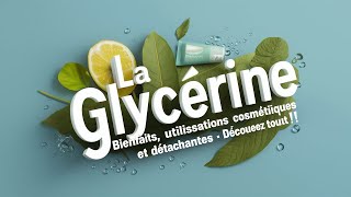 La Glycérine  Bienfaits Utilisations Cosmétiques et Détachantes  Découvrez Tout [upl. by Valer690]