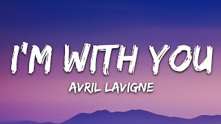 Avril Lavigne  Im with You Lyrics [upl. by Harlamert614]