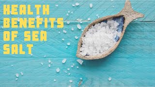 8 Essential Health Benefits of Sea Salt [upl. by Gipson369]