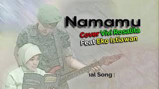 NAMAMU Voc Vivi Rosalita quotOriginal Song  Camelia Malik Feat Reynold Panggabeanquot [upl. by Farrish]