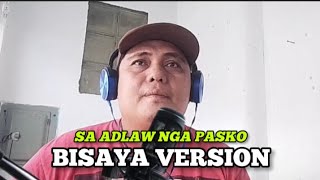 SANA NGAYONG PASKO  Bisaya Version  SA ADLAW NGA PASKO  Ladsgar Lyrics [upl. by Fabio]