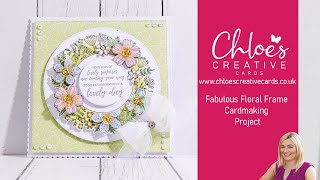 Chloes Creative Cards Quick and Easy Floral Frame Cardmaking Demo [upl. by Raskind409]