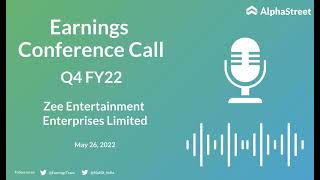 Zee Entertainment Enterprises Limited Q4 FY22 Earnings Concall [upl. by Ybbil630]