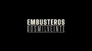 Embusteros  Dosmilveinte [upl. by Lianne]