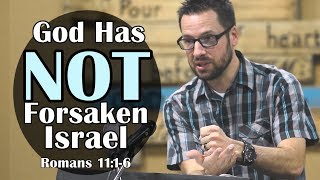 God has NOT forsaken Israel Romans 1116 [upl. by Greff]