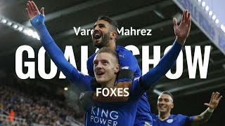 Vardy amp Mahrez ▼ Foxes Goals Show HD 20152016 [upl. by Enileoj]