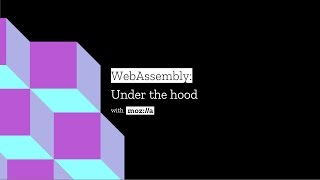 WebAssembly Under the hood with Mozilla [upl. by Saihttam]