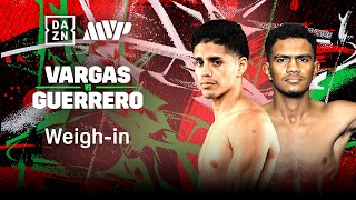 ANTONIO VARGAS VS WINSTON GUERRERO WEIGH IN LIVESTREAM [upl. by Hesoj]