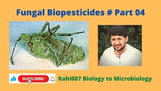 Fungal Biopesticides  Part 04 [upl. by Mcfadden550]