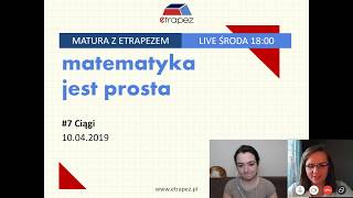 CIĄGI  Pewniaki maturalne Zadania z CKE Matura z eTrapezem LIVE 7 10042019 [upl. by Alaik]