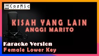 KISAH YANG LAIN KARAOKE ANGGI MARITO FEMALE LOWER KEY  COZY MUSIC kisahyanglain anggimarito [upl. by Odnolor]