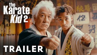 The Karate Kid 2  Teaser Trailer Jackie Chen Jaden Smith Ralph Macchio [upl. by Cloe]