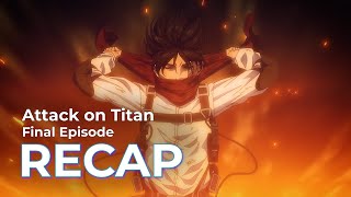 Attack on Titan RECAP Final Episode [upl. by Ardnasyl]