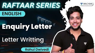 Enquiry Letter  Class 10th  Letter Writting  Raftaar Series  Rahul Dwivedi [upl. by Atnahsa]