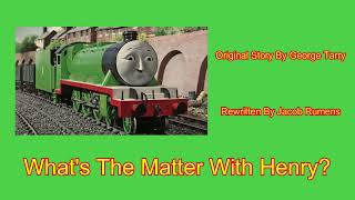 Whats The Matter With Henry  Rewritten By Jacob Rumens [upl. by Det360]