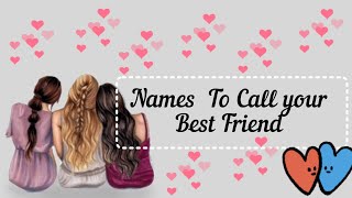 Names to call your best friend special names to call your bestie cute named to call your bestie [upl. by Teodora776]