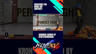 Krohnen combo KOF XV by BBAAYYUU fgc kofxv kofxvcombos snkgames shorts [upl. by Annam]