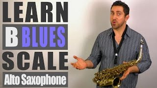 B Blues Scale  Alto Saxophone Lesson [upl. by Renaud]