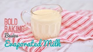 How to Make Evaporated Milk  Bold Baking Basics [upl. by Schwerin346]