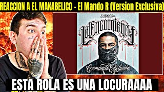 REACCION A EL MAKABELICO  EL MANDO R Versión Exclusiva [upl. by Anes]