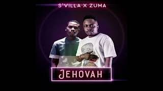 SVilla ft Zuma  Jehovah [upl. by Nate313]