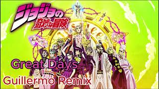 Jojos Bizarre Adventure  Great Days Instrumental Guillermo Remix [upl. by Nickola]