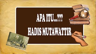 Pengertian hadis MutawatirMeaning of Hadith Mutawatir [upl. by Trixi]