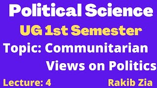 Political Science UG 1st Semester l Communitarian Views on Politics Lecture4 l kashmiruniversity [upl. by Christianna]