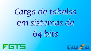 Carga de tabelas em sistemas de 64 Bits [upl. by Harima777]