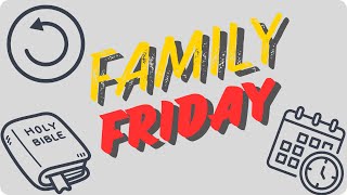 Family Friday  National Youth Gathering [upl. by Wallace]