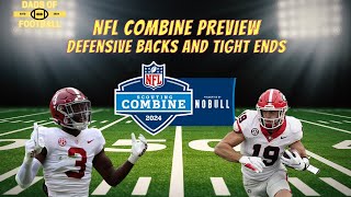 NFL Combine Preview Defensive Backs and Tight Ends [upl. by Rockey51]