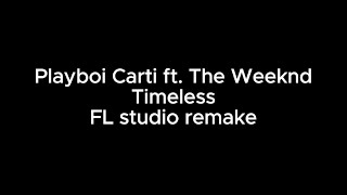 Playboi Carti  Timeless remake in FL studio but i only using default plugins d2137accurate [upl. by Erminia604]