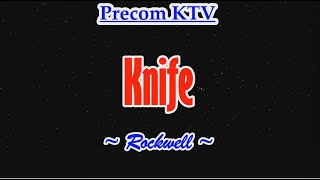 Karaoke Song  Knife by Rockwell [upl. by Imhsar]