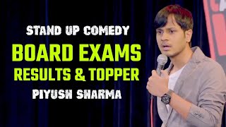 BOARD EXAMS  STAND UP COMEDY by PIYUSH SHARMA [upl. by Acinyt]