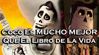 Coco Es MEJOR Que El Libro de La Vida POR MUCHO  Análisis [upl. by Gowrie]