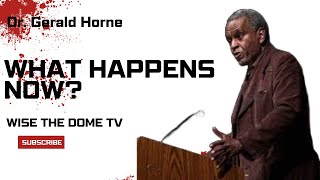 Dr Gerald Horne Understanding The Political Landscape Race amp Global Movements [upl. by Cristin]