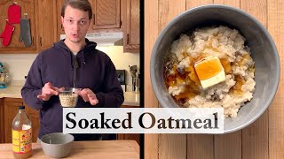 How to Soak Oats for Oatmeal  Soaked Oatmeal Recipe [upl. by Enitsej]