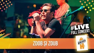 Zdob și Zdub  Berăria H LIVE  FULL CONCERT [upl. by Euseibbob]