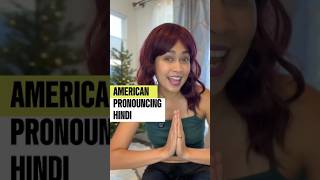 American 🇺🇸 Pronouncing Hindi 🇮🇳 ft Thanksgiving [upl. by Wardieu]