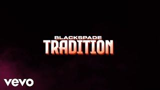 Blackspade  Tradition Official Lyric Video [upl. by Einon]