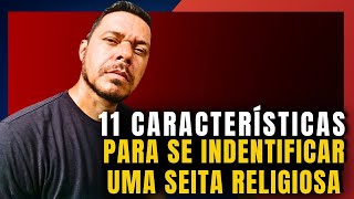 11 CARACTERÍSTICAS DE SE INDENTIFICAR UMA SEITA RELIGIOSA [upl. by Yasu]