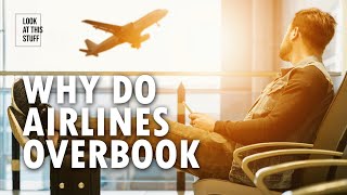 Why Airlines Overbook Flights [upl. by Hulton]